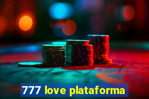 777 love plataforma